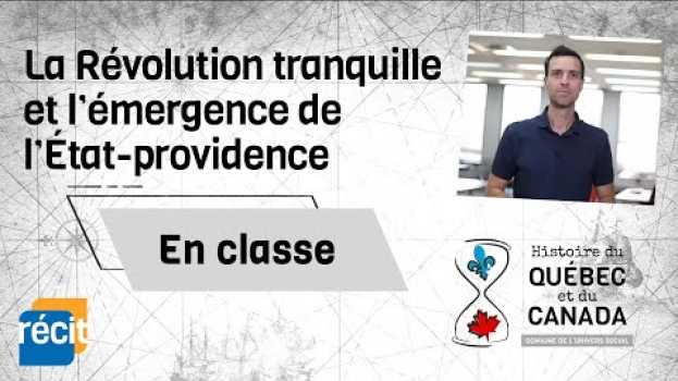 Video Révision - La Révolution tranquille et l'émergence de l'État-providence en français