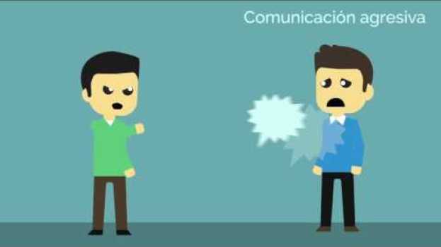 Video ¿Qué es la comunicación asertiva? en français