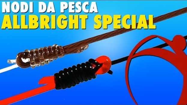 Видео Nodi da Pesca: Come fare il Nodo Albright Special, a cosa Serve. на русском