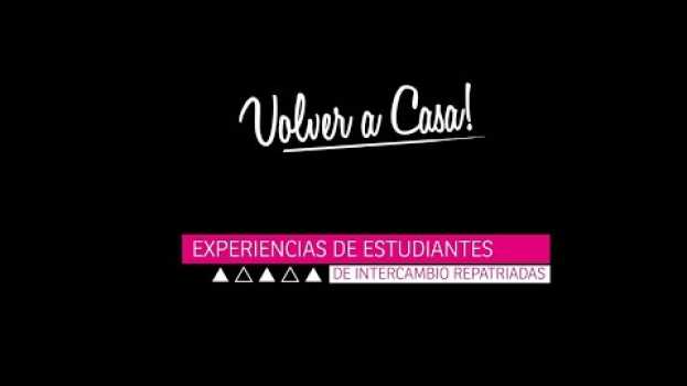 Video Volver a casa - experiencias de estudiantes de intercambio en Español