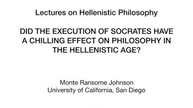 Video Hellenistic Philosophy 2.2.2 Did the execution of Socrates have a chilling effect on philosophy? en Español