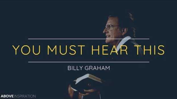Video Billy Graham | One of the MOST POWERFUL Videos You’ll Ever Watch - Inspirational Video su italiano