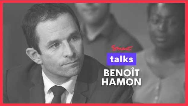 Video #10 - Benoît Hamon - Focus sur l'économie sociale et solidaire en français