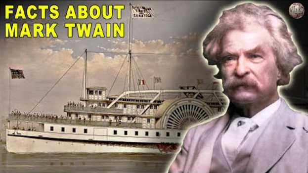 Video Mark Twain Was More Interesting Than You Thought su italiano