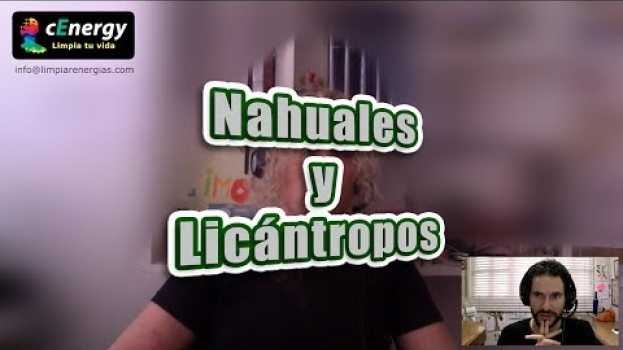 Video Investigación NAHUALES HOMBRES LOBO reales o Licántropos 🐺 Personas que se convierten en animal em Portuguese