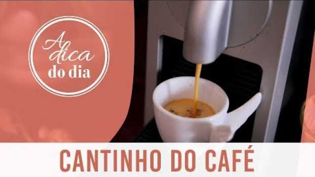 Video CANTINHO DO CAFE SEM SEGREDOS: COMO FAZER| A DICA DO DIA COM FLÁVIA FERRARI in English