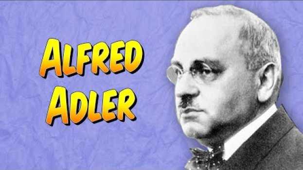 Video Psychologie - Alfred Adler et le complexe d'infériorité in English