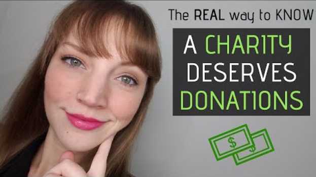 Video How to choose which charities to donate to (it's not how you think!) in English