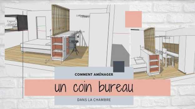 Video Comment créer un coin bureau dans une chambre [Quelle solution préférez-vous?] en français