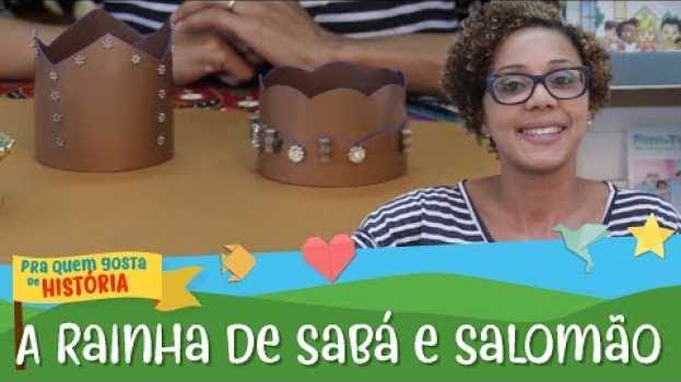 Video A rainha de Sabá visita Salomão | Pra quem gosta de História en Español