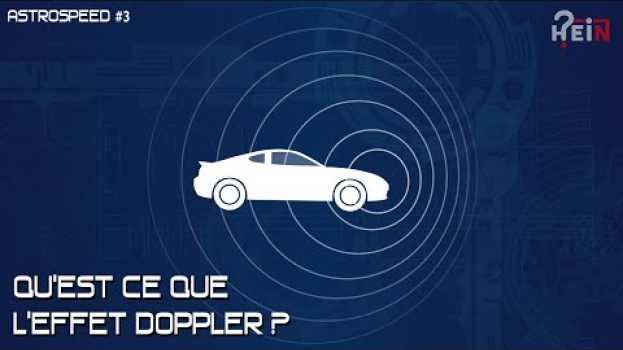 Video Qu'est ce que l'effet Doppler ? ? in English