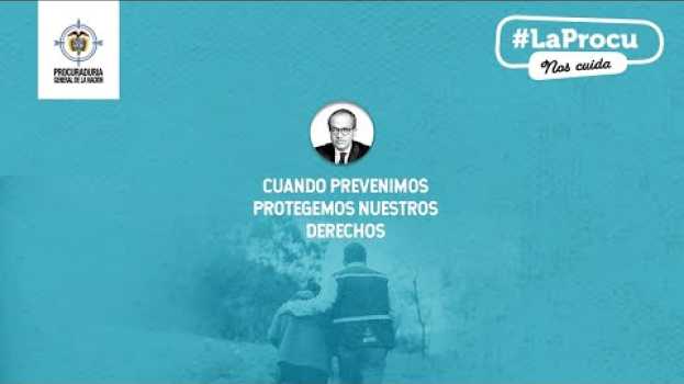 Video Prevenir con #LaProcu es evitar que se vulneren derechos en Español