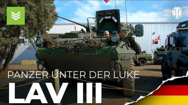Video Panzer unter der Luke: LAV III [World of Tanks Deutsch] en français