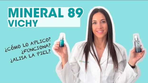 Video Vichy Mineral 89 ¿funciona? ¿cómo se aplica? ¿es apto para todo tipo de pieles? I Lo probamos em Portuguese