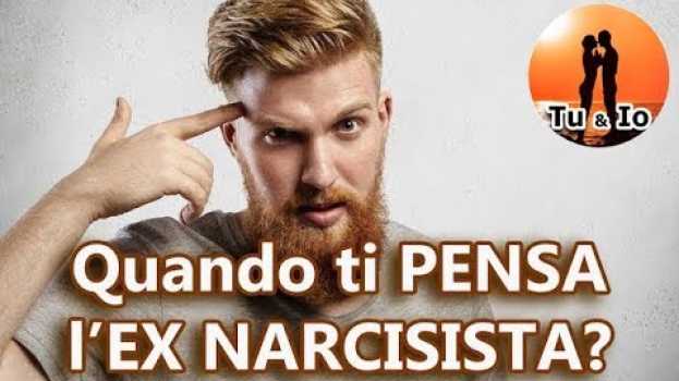 Video L'ex NARCISISTA ti PENSA dopo che ti ha LASCIATO? em Portuguese
