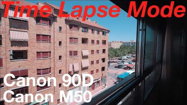 Video Canon 90D Canon M50 - Time Lapse Mode in English