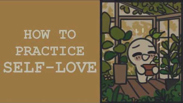 Video How To Practice Self Love in English