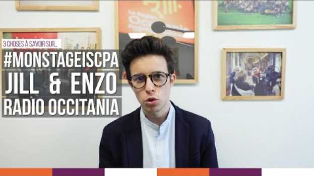 Video ISCPA TOULOUSE | #MONSTAGEISCPA 3 choses à savoir sur le stage de Jill & Enzo chez Radio Occitania em Portuguese