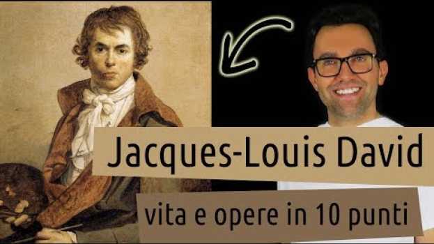Видео Jacques-Louis David: vita e opere in 10 punti на русском