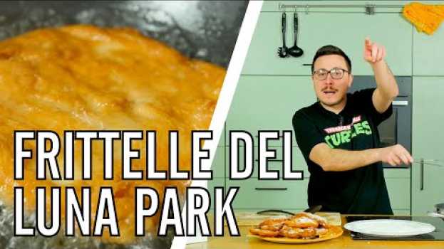 Video Ricetta delle Frittelle del Luna Park - IO FRIGGO TUTTO - Valerio | Cucina da Uomini in English