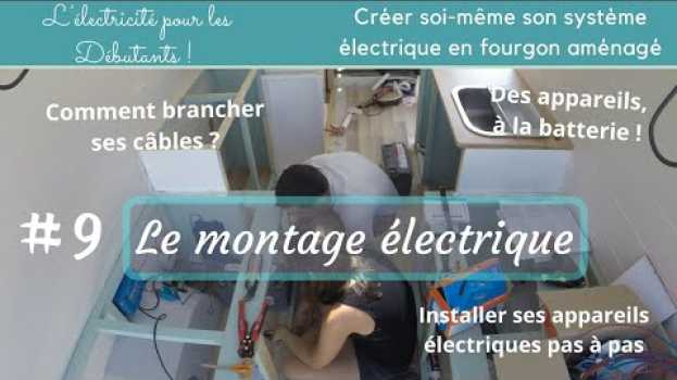 Video #9 Installation électrique en fourgon : Comment brancher ses câbles ? in English