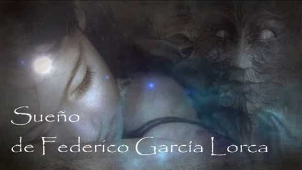 Video Sueño: Versos de Federico García Lorca . Deseo interior de libertad su italiano
