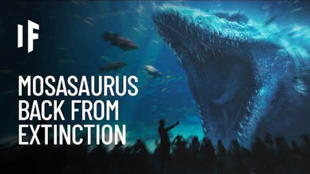 Video What If Mosasaurus Were Still Alive? su italiano