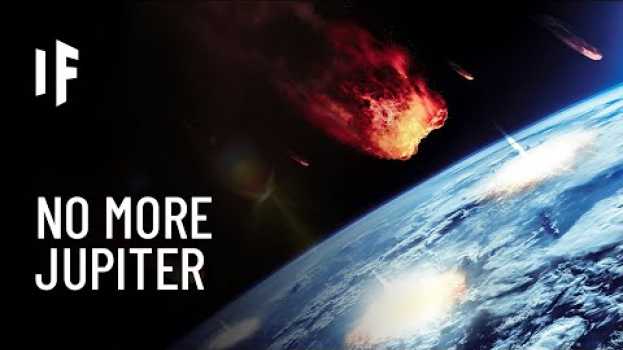 Video What If Jupiter Never Existed? in English