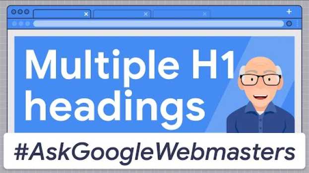 Video Multiple H1 Headings: How to Handle Them for SEO & Accessibility? #AskGoogleWebmasters na Polish